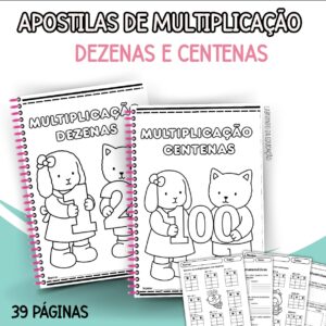 APOSTILAS DE MULTIPLICAÇÃO "CENTENAS E DEZENAS"
