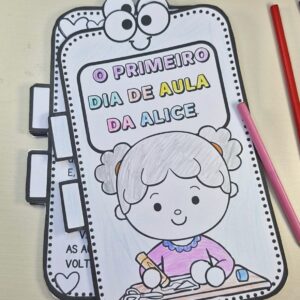 LIVRINHO INTERATIVO " O PRIMEIRO DIA DE AULA DE ALICE"